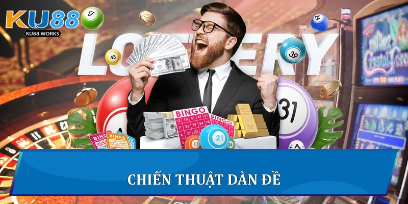 Dàn Đề 10 Số: Chiến Lược Chọn Số Tối Ưu Cho Người Chơi 3 Chiến thuật dàn đề