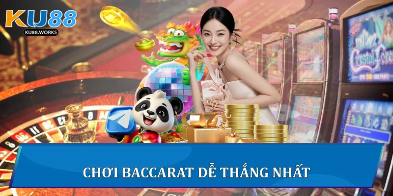 Cách Chơi Baccarat Đỉnh Cao Tại Ku88 Dễ Thắng Nhất 4 Chơi Baccarat dễ thắng nhất