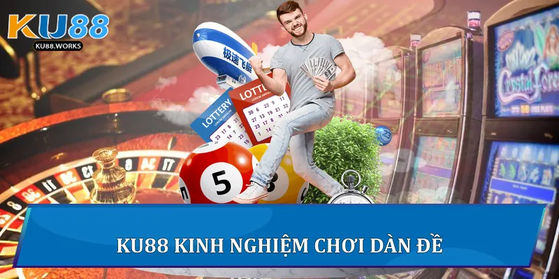 Dàn Đề 10 Số: Chiến Lược Chọn Số Tối Ưu Cho Người Chơi 4 Ku88 kinh nghiệm chơi dàn đề